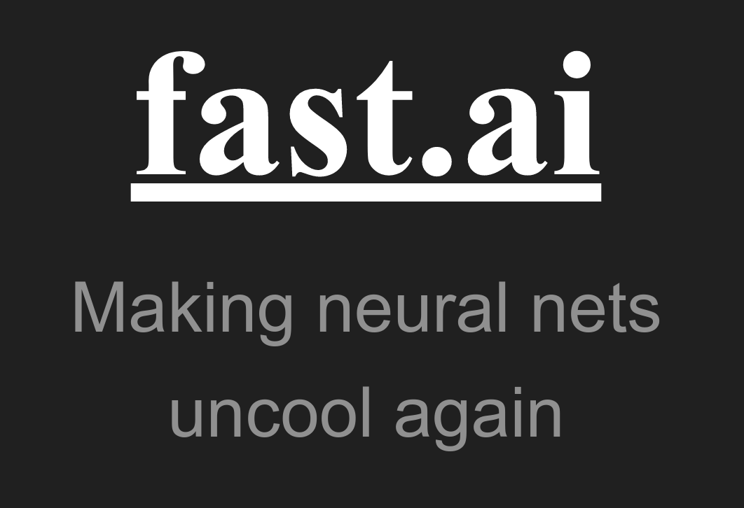 Fast.ai Logo and Slogan. Credit https://www.fast.ai/